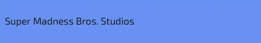 Super Madness Bros. Studios